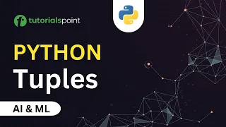 Tuples in Python Python Tutorial for Beginners AI Machine Learning Tutorialspoint