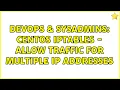 DevOps SysAdmins Centos IPTables - Allow Traffic for Multiple IP Addresses