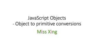 31 JavaScript Objects Object to Primitive Conversion