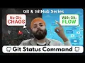 Git and Github Series - Part 6 Git Status Git status command in-depth explain 2025