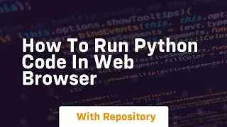 how to run python code in web browser