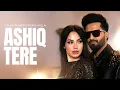 Lagu Ashiq Tere - Falak Shabbir x Roach Killa  HD Official Video