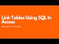 Link tables Using SQL In MS Access