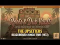 The Upsetters - Blackboard Jungle Dub (1973) | Full Album | Roots & Dub Vault