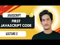 Lecture 2 First JavaScript Code Ultimate JavaScript Course 2026