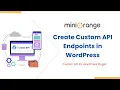 Create Custom API Endpoints in WordPress Custom API for WordPress Plugin