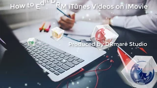 How to Edit iTunes DRM s on iMovie