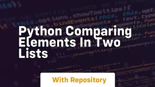 python comparing elements in two lists