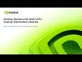 Lagu Getting Started with Distributed Multi-GPU Libraries for Scalable AI and HPC | NVIDIA GTC 2025