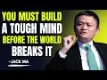 Download Lagu Toughen Your Mind or the World Will Break It | Jack Ma Best Motivational Speech