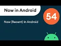 Now in Android 54 - Gradle DataStore AndroidX Glance and more