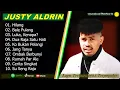Download Lagu JUSTY ALDRIN - HILANG - LUKA, KENAPA? - FULL ALBUM TERBAIK 2025 ||  || LAGU SLOW 2025#ontrending