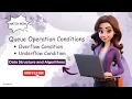 Queue Overflow and Underflow Condition Data Structure and Algorithms