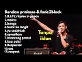 Download Lagu Bondan prakoso \u0026fade2 black .Lagu bunga,rip,waktu,bumi kelangit,yasudahlah,expresikan