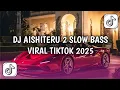 Lagu DJ SIKSA MENANGGUNG RINDU SEMUA SIA SIA DJ AISHITERU 2 SLOW BASS VIRAL TIKTOK 2025