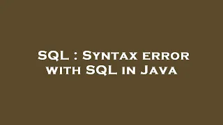 SQL Syntax error with SQL in Java