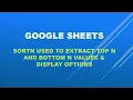 GOOGLE SHEETS - SORTN function explained how to use it to extract top n values and bottom n values