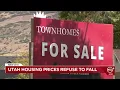 Why haven t Utah s home prices dropped