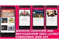 ANDROID CARDVIEW AND RECYCLERVIEW GRID LAYOUT CONSUMING JSON API PT1