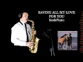 Download Lagu SAVING ALL MY LOVE FOR YOU - Whitney Houston - Alto Sax \u0026 Piano - Free score