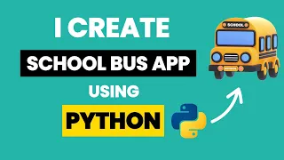 I Create School Bus App Using Python Learn Python By Building Simple Projects Python Projects