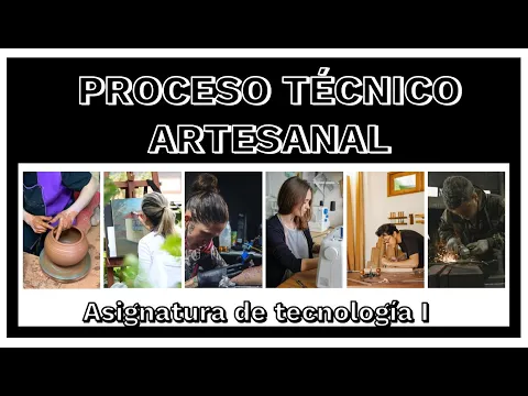 Download MP3 Proceso Técnico Artesanal | Asignatura de Tecnología - 1ero Secundaria