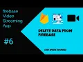 Delete data from firebase realtime database android Firebase Streaming App