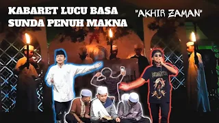 kabaret basa sunda lucu penuh makna akhir zaman 