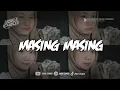 Download Lagu MASING MASING ( BOOTLEG ) REMIX TERBARU 2024