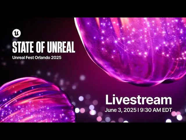 State of Unreal 2025 Official 4K Livestream I Unreal Fest Orlando