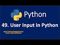 49 User Input in Python input function in Python