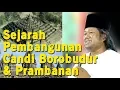 Download Lagu SEJARAH MENAKJUBKAN PEMBANGUNAN CANDI BOROBUDUR \u0026 PRAMBANAN ! Pengajian Gus Muwafiq Cerdas \u0026 Lugas