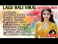 Download Lagu Trending !! Lagu bali terbaru 2025 viral tiktok | dj remix paling di cari | tanpa iklan
