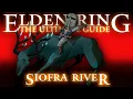 SIOFRA RIVER - ELDEN RING THE ULTIMATE GUIDE