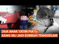 Download Lagu Sang Ibu Tewas Tenggelam dalam Insiden Selat Bali, 2 Anaknya Jadi Yatim Piatu