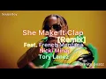Soulja Boy - She Make It Clap ft. Nicki Minaj, French Montana, Tory Lanez