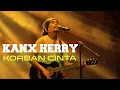 Lagu Kanx Herry - Korban Cinta