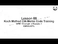 08 L 2 1 15 WPM Koch Method CW Morse Code Training