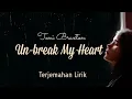Un-Break My Heart - Tony Braxton | Terjemahan Lirik