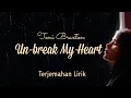 Download Lagu Un-Break My Heart - Tony Braxton | Terjemahan Lirik