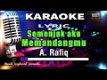Semenjak Aku Memandangmu - A Rafiq Karaoke Tanpa Vokal