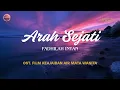 Lagu ARAH SEJATI - FADHILAH INTAN (OST. FILM KEAJAIBAN AIR MATA WANITA) | LIRIK