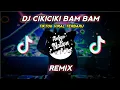 Download Lagu DJ CIKI CIKI BAM BAM REMIX  || DJ TIKTOK VIRAL TERBARU 2020