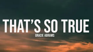 gracie abrams that s so true lyrics