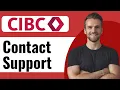 How To Contact CIBC Bank - Full Guide 2025