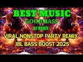 Lagu VIRAL NONSTOP PARTY REMIX 🎉 JBL BASS BOOST 2025-2026