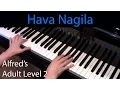 Download Lagu Hava Nagila (Intermediate Piano Solo) Alfred's Adult Level 2