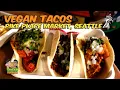 Vegan Mexican Food in Seattle at El Borracho - Pike Place Market VEGAN VEGANTWOSOME