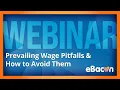 Prevailing Wage Pitfalls and How to Avoid Them
