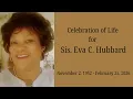 Celebration of Life for Sis Eva C Hubbard - March 7 2026